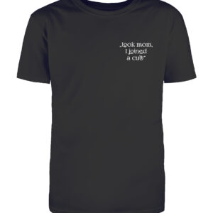 Unisex T-Shirt "look mom, I joindes a cult" Symphonic Noise Cult